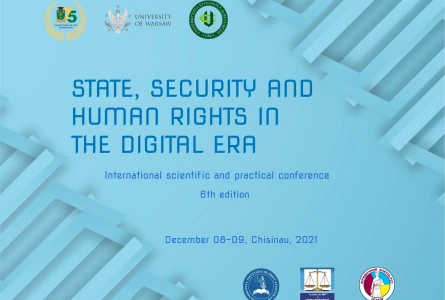 Aspecte privind drepturile omului și justiția de mediu abordate în cadrul Conferinței Științifico-Practice Internaționale: STATUL, SECURITATEA ȘI DREPTURILE OMULUI ÎN ERA DIGITALĂ