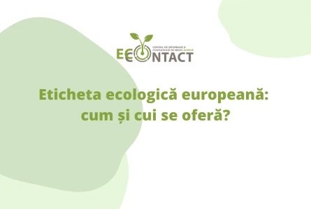 Eticheta ecologică europeană: cum și cui se oferă?