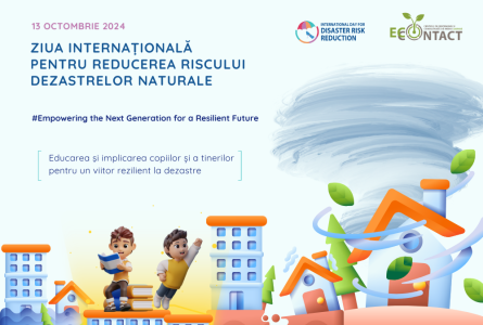 Ziua internațională pentru reducerea riscului dezastrelor: Implicarea copiilor și a tinerilor pentru comunități mai reziliente la dezastre