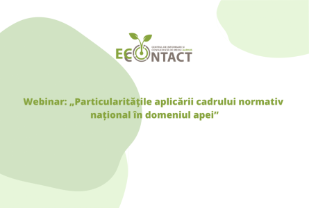 Webinar: „Particularitățile aplicării cadrului normativ național în domeniul apei”