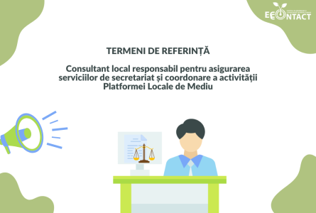 Termen extins: EcoContact angajează consultant local responsabil pentru asigurarea serviciilor de secretariat și coordonare a activității Platformei Locale de Mediu