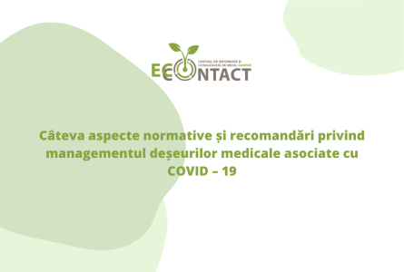 Câteva aspecte normative și recomandări privind managementul deșeurilor medicale asociate cu COVID – 19