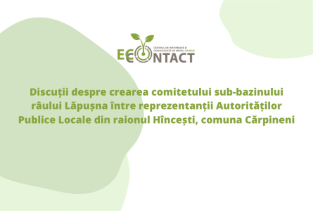 Discuții despre crearea comitetului sub-bazinului râului Lăpușna între reprezentanții Autorităților Publice Locale din raionul Hîncești, comuna Cărpineni