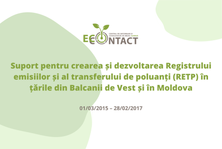 Suport pentru crearea și dezvoltarea Registrului emisiilor și al transferului de poluanți (RETP) în țările din Balcanii de Vest și în Moldova