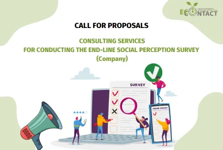 CALL FOR PROPOSALS    CONSULTING SERVICES FOR CONDUCTING THE END-LINE SOCIAL PERCEPTION SURVEY  (COMPANY):  EXTENDED DEADLINE