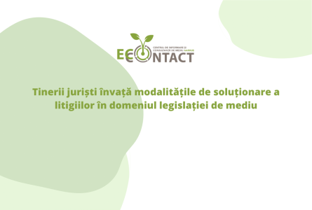 Tinerii juriști învață modalitățile de soluționare a litigiilor în domeniul legislației de mediu