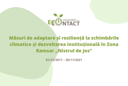 Măsuri de adaptare și reziliență la schimbările climatice și dezvoltarea instituțională în Zona Ramsar „Nistrul de Jos”