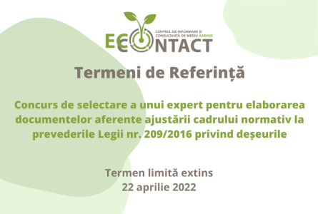 Termen extins: Concurs de selectare a unui expert pentru elaborarea documentelor aferente ajustării cadrului normativ la prevederile Legii nr. 209/2016 privind deșeurile