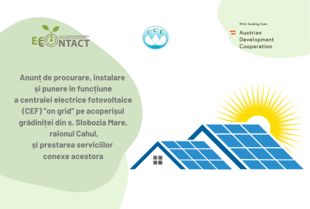 Termen Extins: Procurarea, instalarea și punerea în funcțiune a centralei electrice fotovoltaice (CEF) ”on-grid” pe acoperișul grădiniței din s. Slobozia Mare, r. Cahul