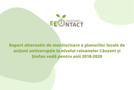 Raport alternativ de monitorizare a planurilor locale de acțiuni anticorupție la nivelul raioanelor Căușeni și Ștefan vodă pentru anii 2018-2020