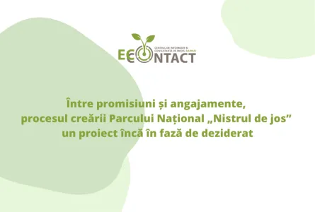 Între promisiuni și angajamente, procesul creării Parcului Național „Nistrul de jos” – un proiect încă în fază de deziderat