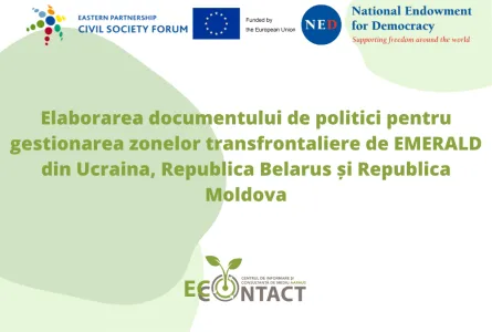 Elaborarea documentului de politici pentru gestionarea zonelor transfrontaliere de EMERALD din Ucraina, Republica Belarus și Republica Moldova