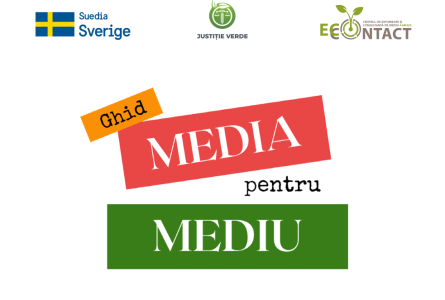 Media pentru Mediu - Ghidul jurnalistului privind crearea de conținut despre subiecte de mediu și justiție verde în Republica Moldova