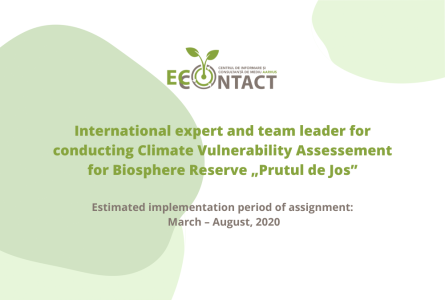 International expert and team leader for conducting Climate Vulnerability Assessement for Biosphere Reserve „Prutul de Jos”